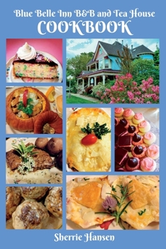 Paperback Blue Belle Inn B&B and Tea House Cookbook Book