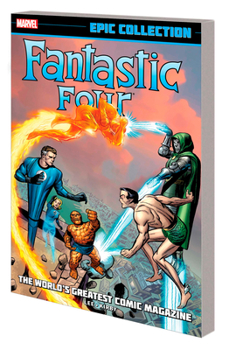 Fantastic Four Epic Collection: The World's Greatest Comic Magazine - Book  of the Fantastic Four (1961)