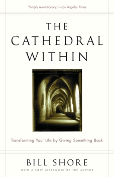 Paperback The Cathedral Within: Transforming Your Life by Giving Something Back Book