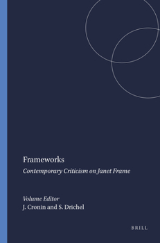 Frameworks: Contemporary Criticism on Janet Frame (Cross/Cultures, 110)