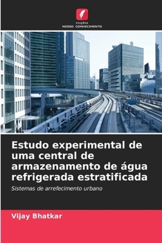 Paperback Estudo experimental de uma central de armazenamento de água refrigerada estratificada [Portuguese] Book