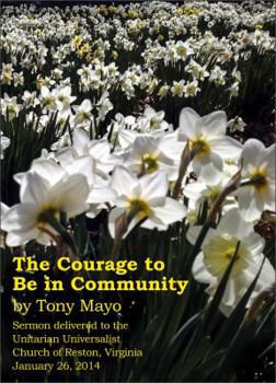 Paperback The Courage to Be in Community: A Call for Compassion, Vulnerability, and Authenticity Book