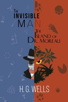 The Invisible Man / The Island Of Dr. Moreau - Book  of the Four Masterworks (1895‒1898)