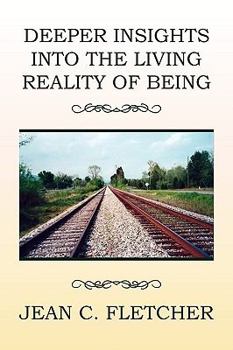 Paperback Deeper Insights Into the Living Reality of Being Book