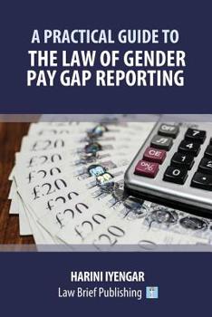 Paperback A Practical Guide to the Law of Gender Pay Gap Reporting Book