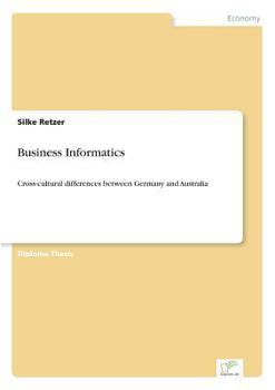 Paperback Business Informatics: Cross-cultural differences between Germany and Australia Book