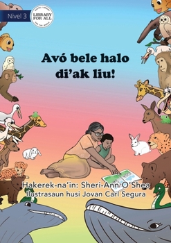 Paperback All The Better To Read To You - Avó bele halo di'ak liu [Tetum] Book