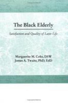 Hardcover The Black Elderly: Satisfaction and Quality of Later Life Book