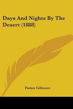 Days and Nights in the Desert. With ... illustrations.