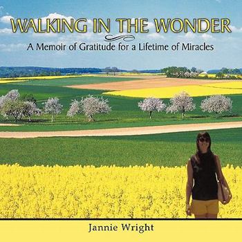 Paperback Walking in the Wonder: A Memoir of Gratitude for a Lifetime of Miracles Book