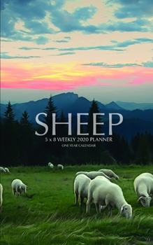 Sheep 5 x 8 Weekly 2020 Planner: One Year Calendar