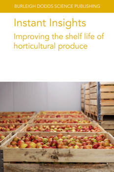 Paperback Instant Insights: Improving the Shelf Life of Horticultural Produce Book