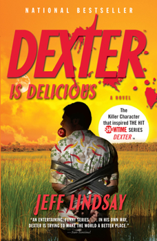 Paperback Dexter Is Delicious: Dexter Morgan (5) Book
