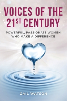 Paperback Voices of the 21st Century: Powerful, Passionate Women Who Make a Difference Book