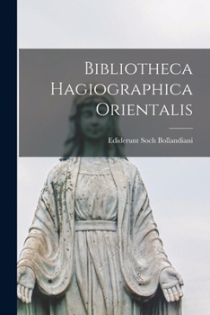 Paperback Bibliotheca Hagiographica Orientalis [Latin] Book