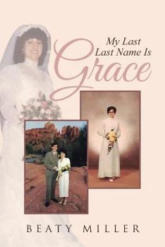 Paperback My Last Last Name Is Grace Book