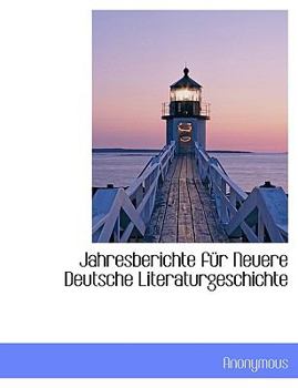 Hardcover Jahresberichte Fur Neuere Deutsche Literaturgeschichte Book