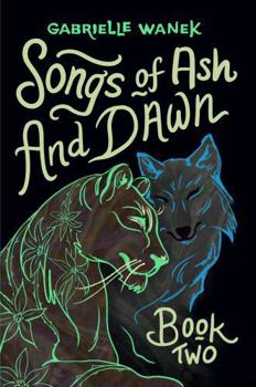 Songs of Ash and Dawn: Book Two