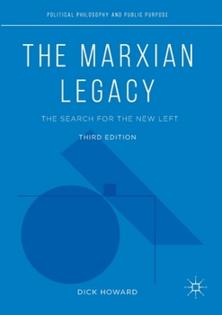 Paperback The Marxian Legacy: The Search for the New Left Book