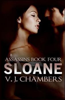 Sloane - Book #4 of the Assassins