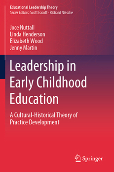 Paperback Leadership in Early Childhood Education: A Cultural-Historical Theory of Practice Development Book