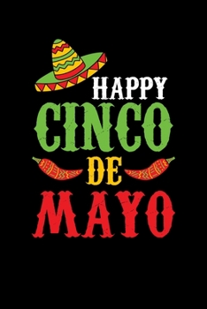Paperback Happy Cinco De Mayo: Cute Cinco De Mayo Celebration Blank Composition Notebook for Journaling & Writing (120 Lined Pages, 6" x 9") Book