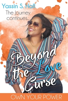 Paperback Beyond the Love Curse: The Journey Continues Own Your Power Book