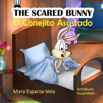 Paperback The Scared Bunny: El Conejito Asustado Book