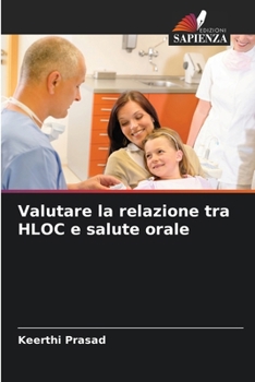 Valutare la relazione tra HLOC e salute orale (Italian Edition)
