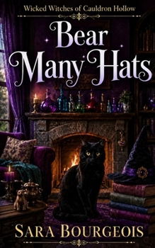 Bear Many Hats (Wicked Witches of Cauldron Hollow)