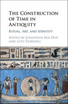 Hardcover The Construction of Time in Antiquity Book