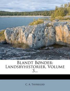 Paperback Blandt Bonder: Landsbyhistorier, Volume 3... [Danish] Book