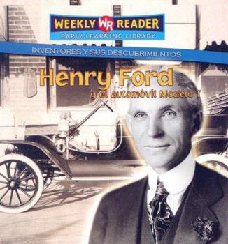 Library Binding Henry Ford Y El Automóvil Modelo T (Henry Ford and the Model T Car) = Henry Ford and the Model T Car [Spanish] Book