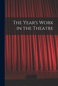 Paperback The Year's Work in the Theatre Book