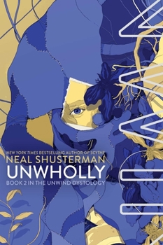 UnWholly - Book #2 of the Unwind Dystology