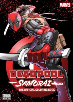 Paperback Deadpool: Samurai--The Official Coloring Book