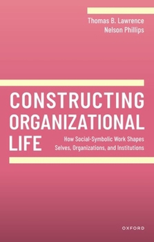 Paperback Constructing Organizational Life Book