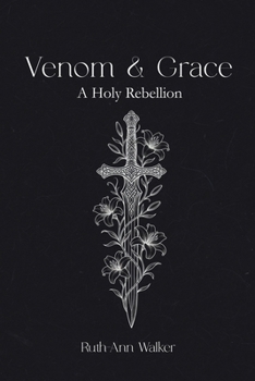 Paperback Venom & Grace: A Holy Rebellion Book