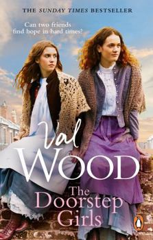 Paperback The Doorstep Girls: A Heart-Warming Story of Triumph Over Adversity from Sunday Times Bestseller Val Wood Book