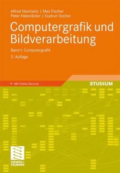 Paperback Computergrafik Und Bildverarbeitung: Band I: Computergrafik [German] Book