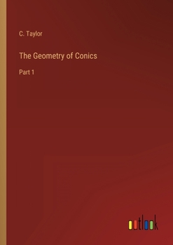 The Geometry of Conics, Part 1