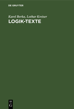 Hardcover Logik-Texte: Kommentierte Auswahl Zur Geschichte Der Modernen Logik [German] Book