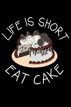 Paperback Journal: Life is Short Eat Cake YOLO No Regrets Funny Black Lined Notebook Writing Diary - 120 Pages 6 x 9 Book