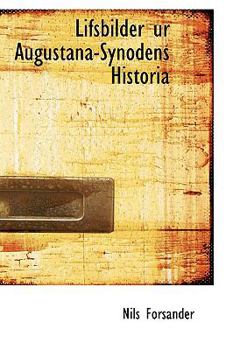 Paperback Lifsbilder Ur Augustana-Synodens Historia Book
