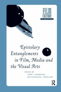 Paperback Epistolary Entanglements in Film, Media and the Visual Arts Book