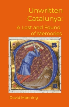 Paperback Unwritten Catalunya: A Lost and Found of Memories Book