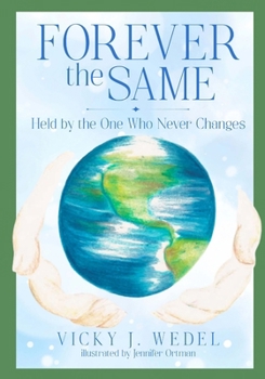 Paperback Forever the Same: Held by the One Who Never Changes Book