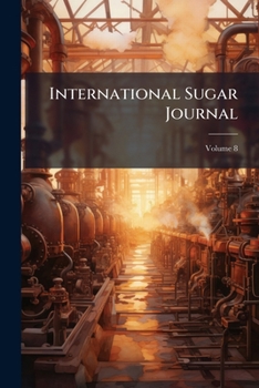 Paperback International Sugar Journal; Volume 8 Book