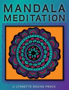 Paperback Mandala Meditation: Manifest Visualizations Through Meditation While Coloring and Drawing Mandalas Book