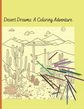 Paperback Desert Dreams: A Coloring Adventure Book